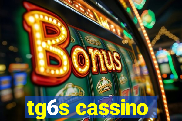 tg6s cassino