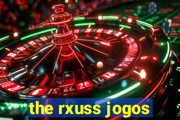 the rxuss jogos