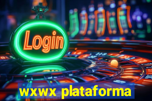 wxwx plataforma