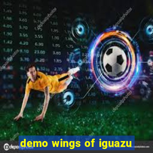 demo wings of iguazu