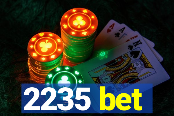 2235 bet