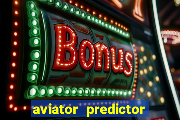 aviator predictor v4.0 apk