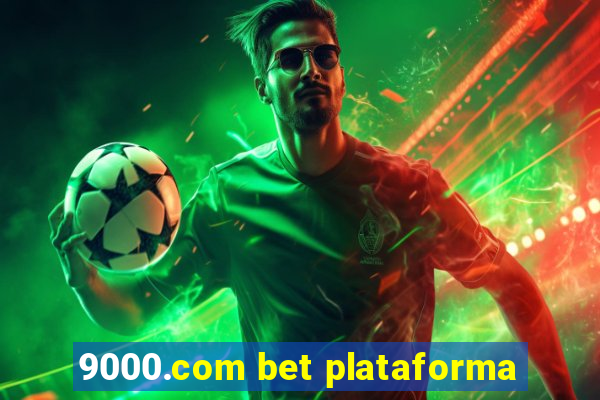 9000.com bet plataforma