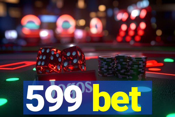 599 bet