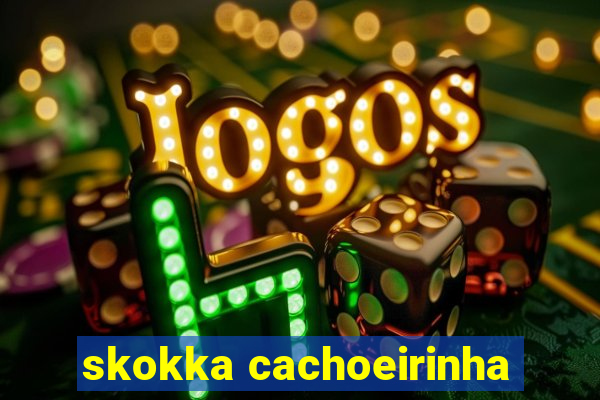 skokka cachoeirinha