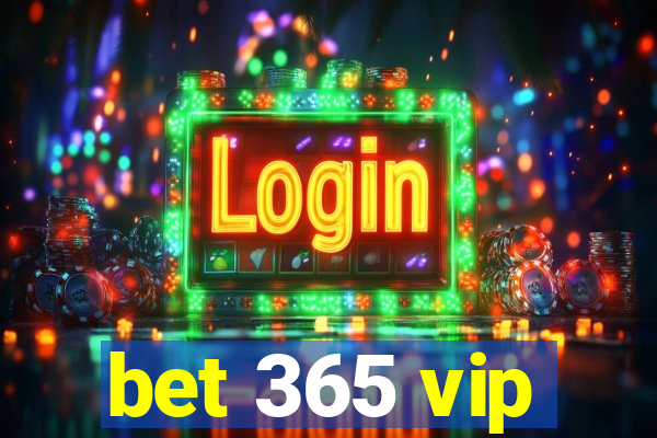 bet 365 vip