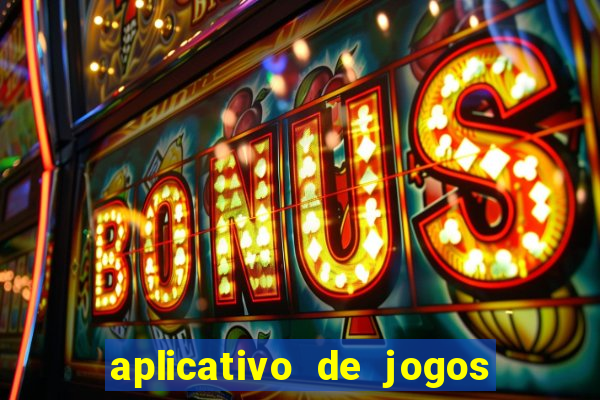 aplicativo de jogos que da bonus no cadastro