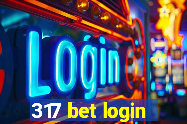 317 bet login