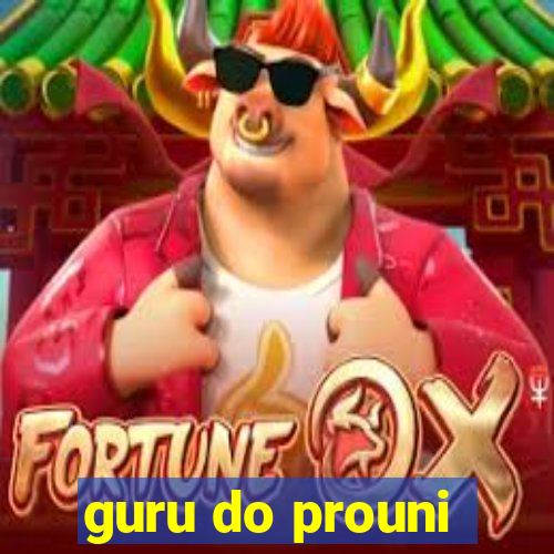 guru do prouni