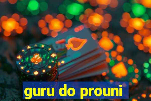 guru do prouni