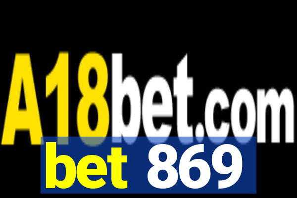 bet 869