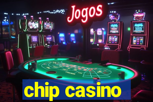 chip casino