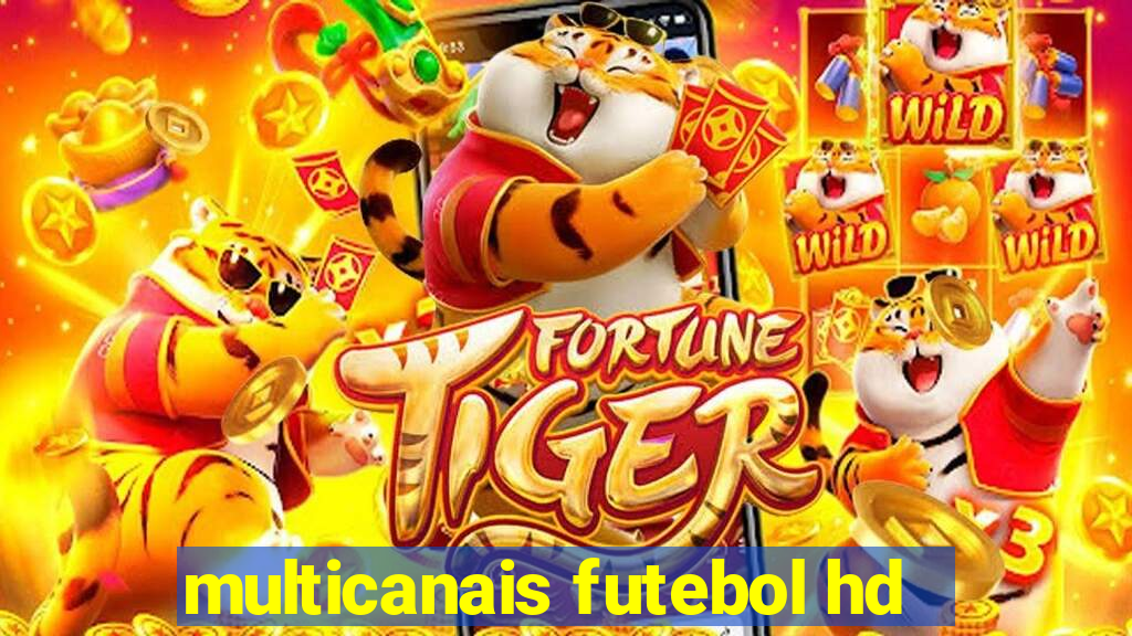 multicanais futebol hd