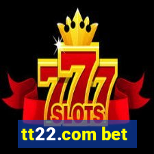 tt22.com bet