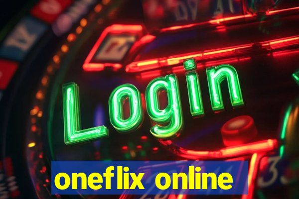 oneflix online