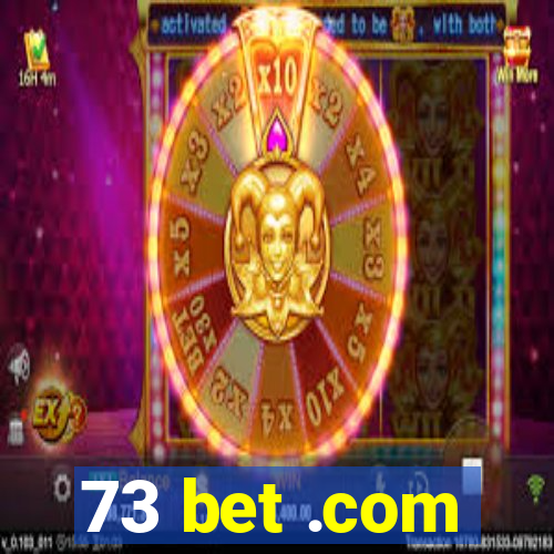 73 bet .com