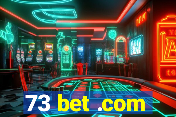 73 bet .com