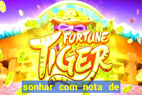 sonhar com nota de 5 reais jogo do bicho