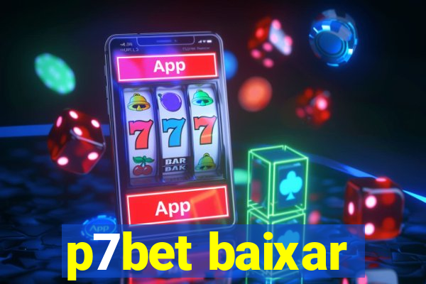 p7bet baixar