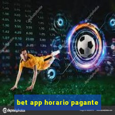 bet app horario pagante