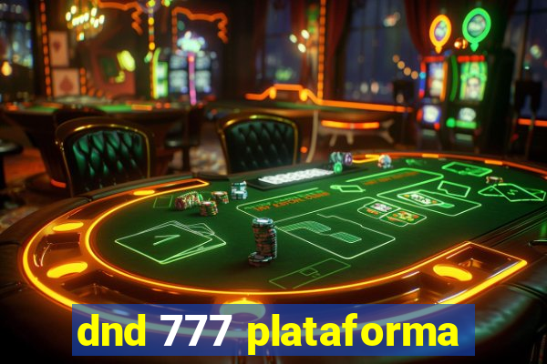 dnd 777 plataforma