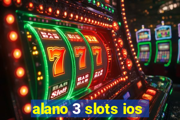 alano 3 slots ios