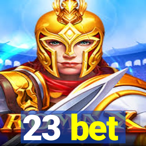 23 bet