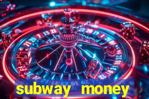 subway money deposito 1 real