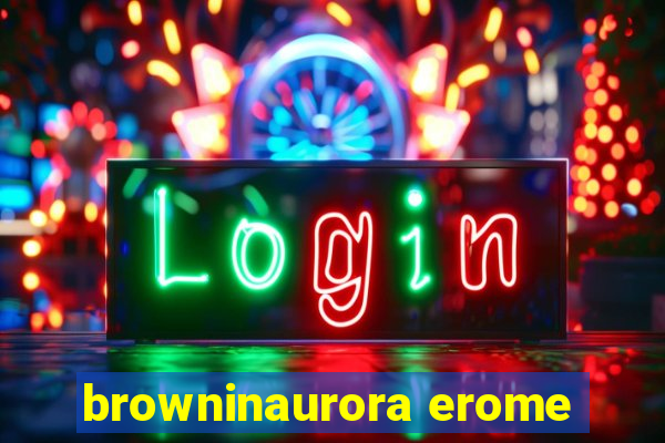 browninaurora erome