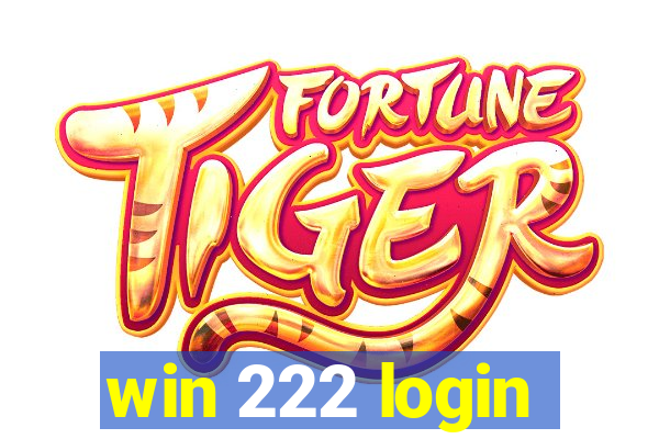 win 222 login