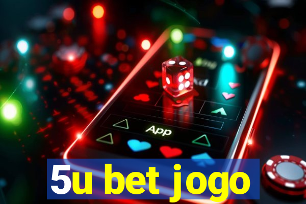 5u bet jogo