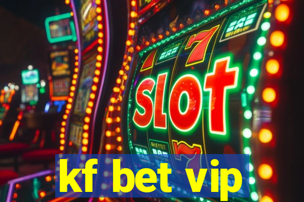 kf bet vip