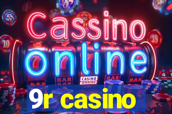 9r casino