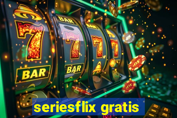 seriesflix gratis