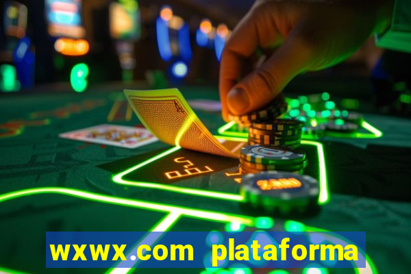 wxwx.com plataforma de jogos