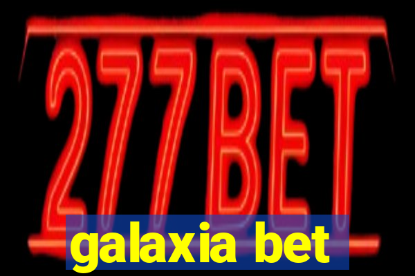 galaxia bet