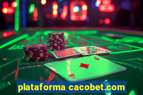 plataforma cacobet.com