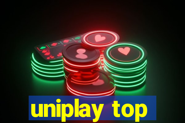 uniplay top