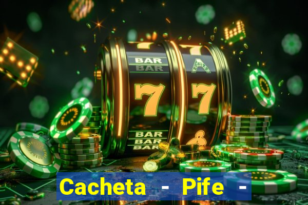 Cacheta - Pife - Jogo online