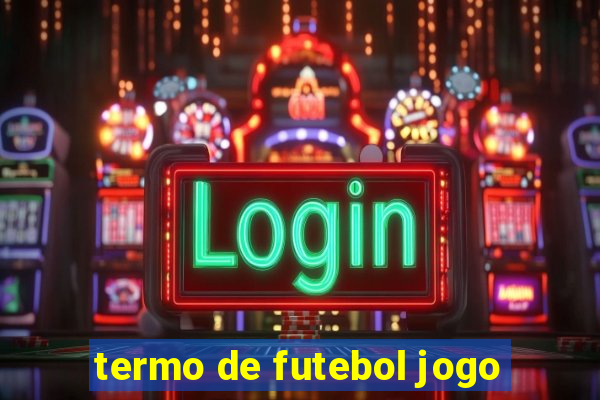 termo de futebol jogo