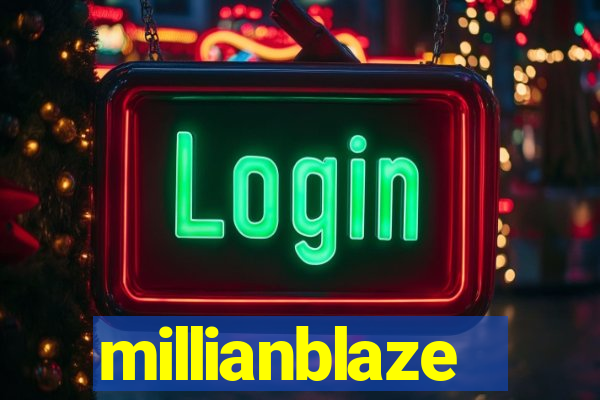 millianblaze