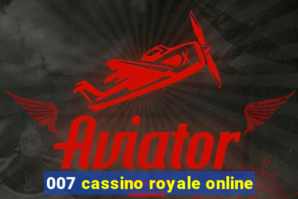 007 cassino royale online