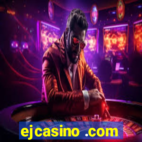 ejcasino .com