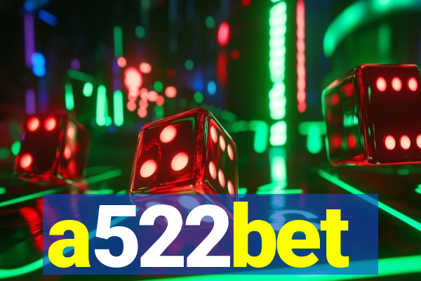 a522bet