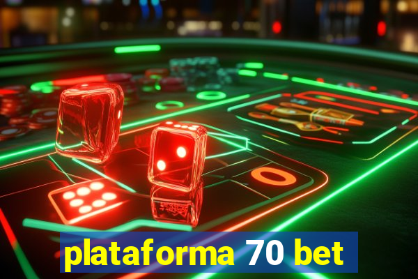 plataforma 70 bet