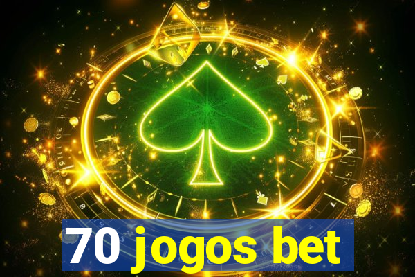 70 jogos bet