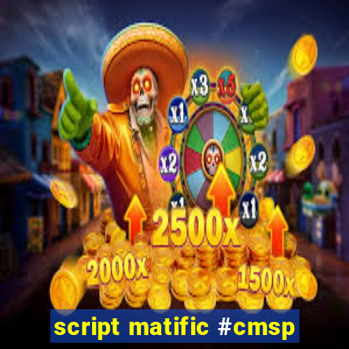 script matific #cmsp