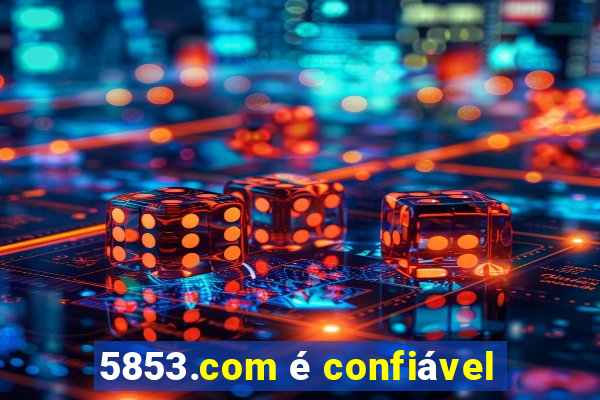 5853.com é confiável