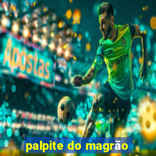 palpite do magrão