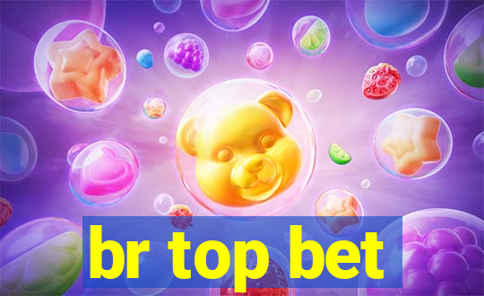 br top bet